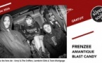 Frenzee • Amantique • Blast Candy