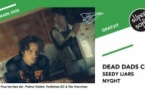 Dead Dads Club • Seedy Liars • Nyght