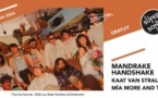 Mandrake Handshake • Kaat Van Stralen • Mìa More and The T