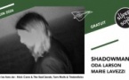 Shadowman • Oda Larson • Marie Lavezzi