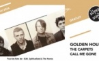Golden Hours • The Carpets • Call me Gone