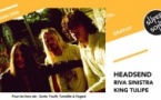 Headsend • Riva Sinistra • King Tulipe