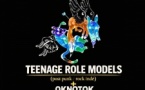 TEENAGE ROLE MODELS x OKNOTOK
