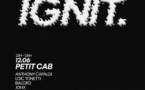 IGNIT. @ Petit Cab