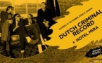 Dutch Criminal Record + Hotel Mira en concert (côté Records)