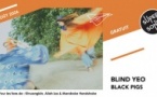 Blind Yeo • Billy Bonbon • Black Pigs