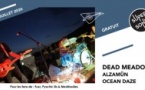 Dead Meadow • Alzamüm • Ocean Daze