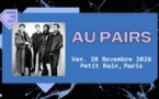Take Me Out : Au Pairs en concert à Paris (Les Femmes S'en Mêlent)
