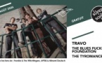 Travo • The Blues Fuckers Foundation • The Tyromancers