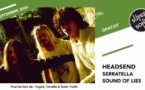 Headsend • Serratella • Sound of Lies