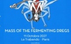 Take Me Out : Mass of the Fermenting Dregs en concert à Paris !