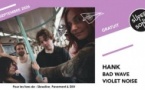 Hank • Bad Wave • Violet Noise