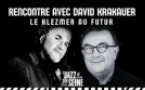 David Krakauer, le klezmer au futur - Jazz à l'ECUJE Stories