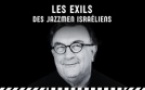 Les Exils des Jazzmen Israéliens - Jazz à l'ECUJE Stories