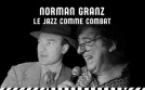 Norman Granz, le jazz comme combat - Jazz à l'ECUJE Stories