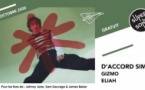 D'Accord Simon • Gizmo • Eliah