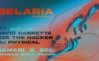 Belaria residency [nuit 2] — David Carretta b2b The Hacker (+) DJ Physical
