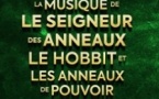 Le Seigneur des Anneaux & Le Hobbit & Les Anneaux de Pouvoir en Concert