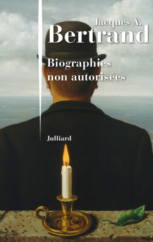 Entretien avec Jacques-André Bertrand, qui publie "Biographies non autorisées"