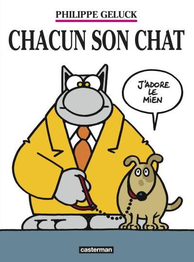 Chacun son chat - Le Chat - Philippe Geluck Chacun son chat - Le Chat - Philippe Geluck