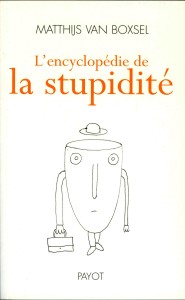 L'encyclopédie de la stupidité de Matthijs van Boxsel chez Payot