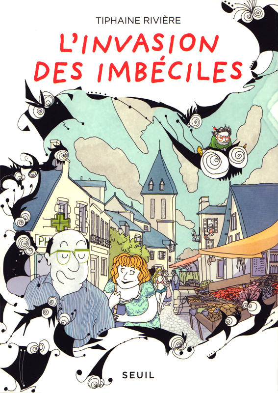 « L’invasion des imbéciles » de Tiphaine Rivière, un régal !