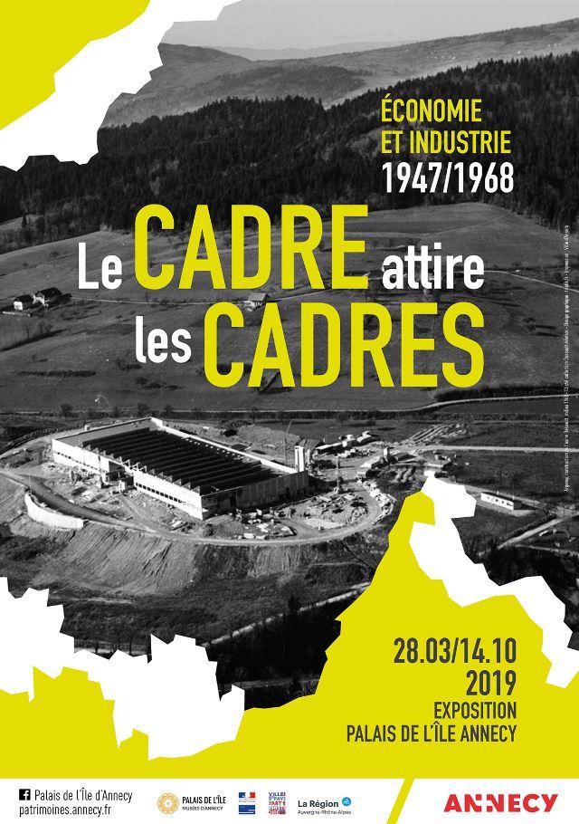 « Le cadre attire les cadres » Economie et Industrie à Annecy de 1947 à 1968 « Le cadre attire les cadres » Economie et Industrie à Annecy de 1947 à 1968