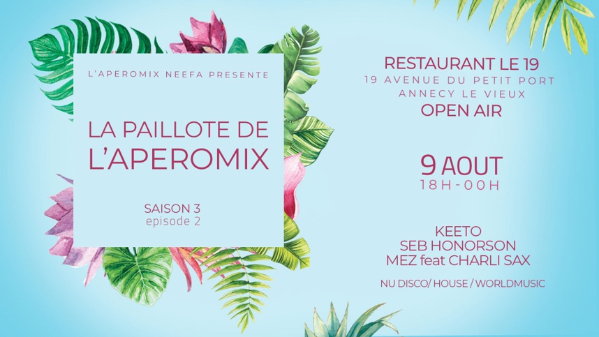 Rendez-vous à l'Aperomix Neefa le 9 août 2019 Rendez-vous à l'Aperomix Neefa le 9 août 2019