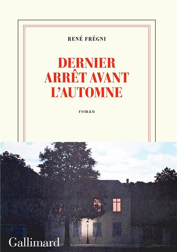 « Dernier arrêt avant l’automne » de René Frégni chez Gallimard « Dernier arrêt avant l’automne » de René Frégni chez Gallimard