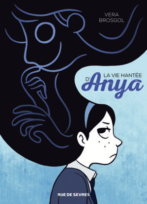 "La vie hantée d’Anya" par Vera Brogsol "La vie hantée d’Anya" par Vera Brogsol