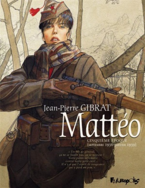 "Mattéo Tome 5" de Jean-Pierre Gibrat aux éditions Futuropolis "Mattéo Tome 5" de Jean-Pierre Gibrat aux éditions Futuropolis
