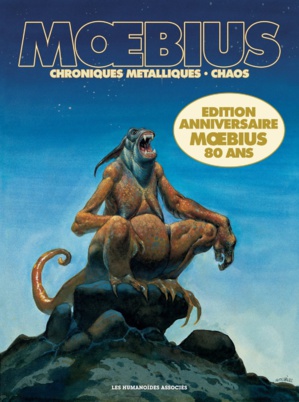 "Chroniques métalliques et chaos - Édition Anniversaire" de Moebius" aux éditions Les Humanoïdes Associés "Chroniques métalliques et chaos - Édition Anniversaire" de Moebius" aux éditions Les Humanoïdes Associés
