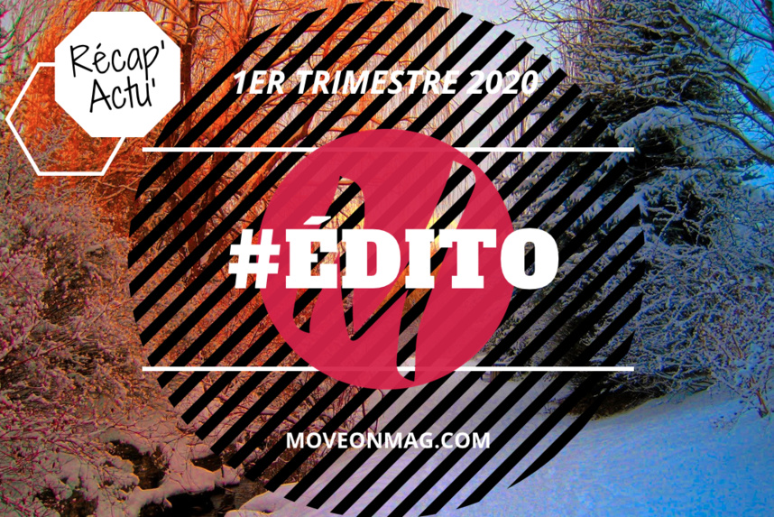 La Récap'Actu Move-On Magazine du 1er trimestre 2020 La Récap'Actu Move-On Magazine du 1er trimestre 2020