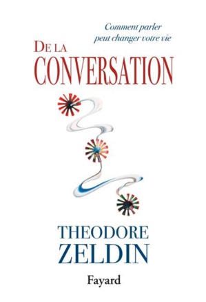 De la conversation" - Théodore Zeldin De la conversation" - Théodore Zeldin