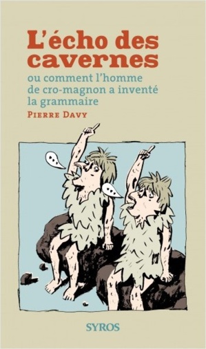 "L’écho des cavernes" de Pierre Davy ©DR "L’écho des cavernes" de Pierre Davy ©DR