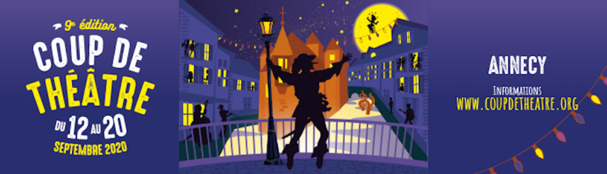 Festival Coup de Théâtre, du 12 au 20 septembre 2020 à Annecy ©DR Festival Coup de Théâtre, du 12 au 20 septembre 2020 à Annecy ©DR