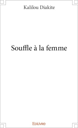Kalilou Diakité présente un essai sur la condition des femmes Kalilou Diakité présente un essai sur la condition des femmes