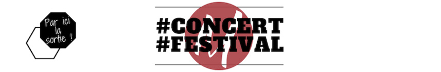 Par ici la sortie ! Les Festivals Incontournables à Venir Par ici la sortie ! Les Festivals Incontournables à Venir