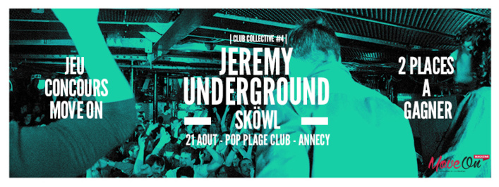 JEREMY UNDERGROUND et SKÖWL au Pop Plage le 21 Août