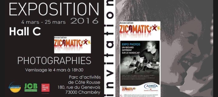 Zicomatic "EXPO" du 04 au 25 Mars 2016 à Chambéry Zicomatic "EXPO" du 04 au 25 Mars 2016 à Chambéry