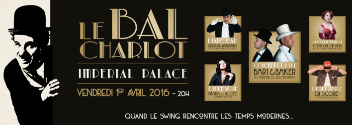 LE BAL CHARLOT, quand le swing rencontre les temps modernes ! LE BAL CHARLOT, quand le swing rencontre les temps modernes !