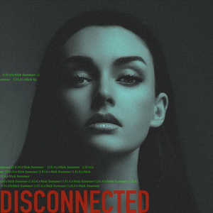 Disconnected © Lola Volonakis - Nick Summer