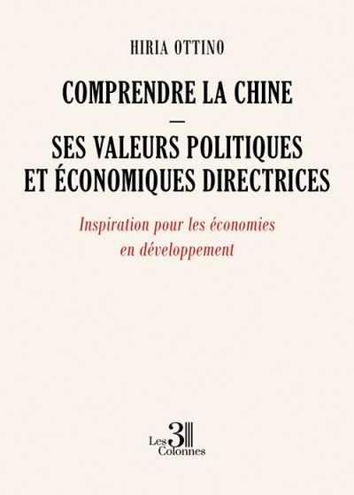 Comprendre la Chine : un essai pour décrypter le modèle politique et économique chinois