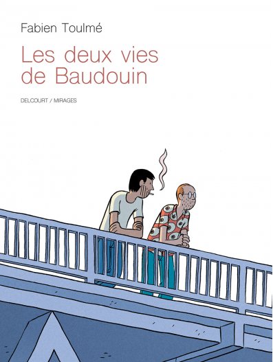 Les deux vies de Baudoin de Fabien Toulmé aux éditions Delcourt / Collection Mirages