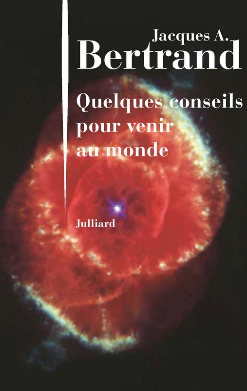 "Quelques conseils pour venir au monde" "Quelques conseils pour venir au monde"