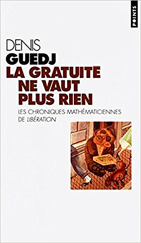 La gratuite ne vaut plus rien - Denis Guedj