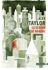 Le verger de marbre - d’Alex Taylor