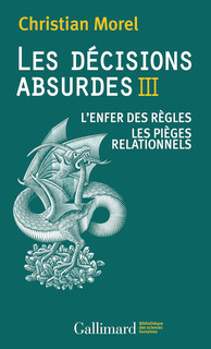 Les décisions absurdes III. Christian Morel (Gallimard)
