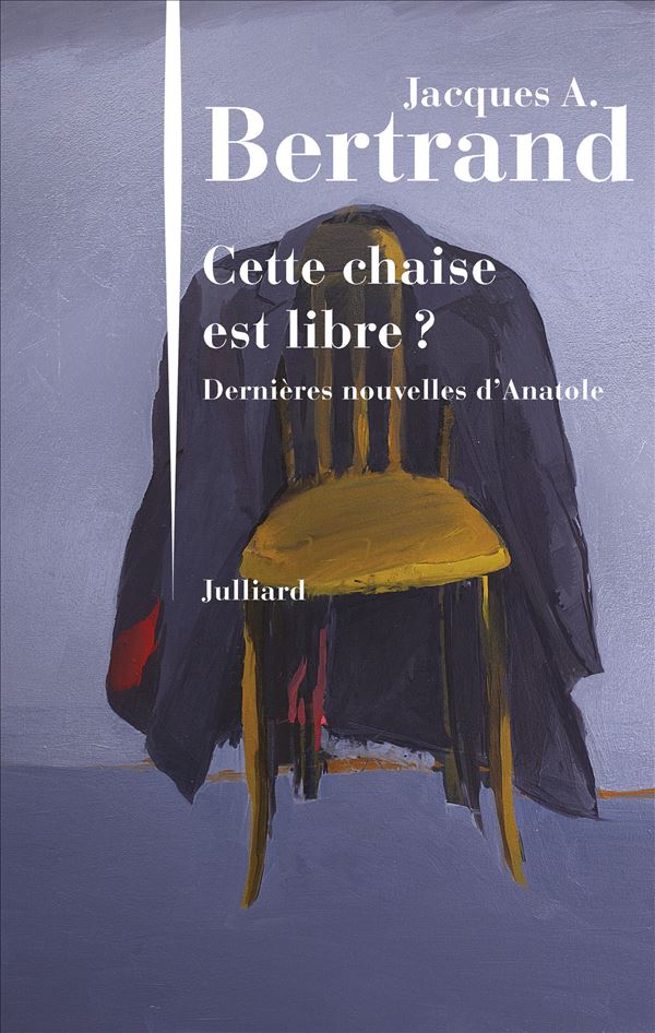 Jacques. A Bertrand « Cette chaise est libre ? » chez Julliard