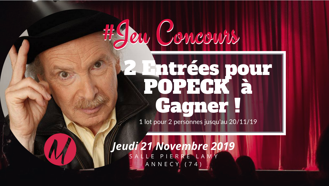 #JEUCONCOURS / 2 Entrées pour POPECK à gagner @Salle Pierre Lamy Annecy le jeudi 21 novembre ! - Move-On Magazine / Actu, Agenda & Billetterie de vos Sorties! #BONPLAN